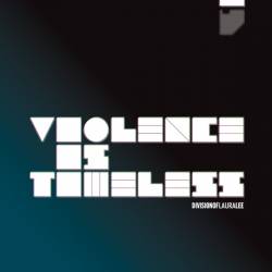 Division Of Laura Lee : Violence Is Timeless